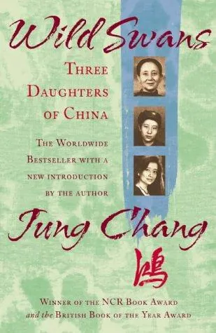 Wild Swans: Three Daughters of China by Jung Chang book cover