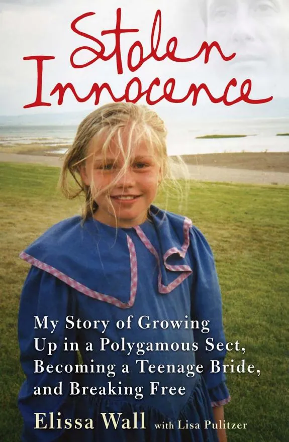 Stolen Innocence: My Story of Growing Up in a Polygamous Sect by Elissa Wall and Lisa Pulitzer book cover
