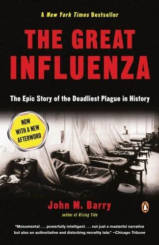 The Great Influenza: The Story of the Deadliest Pandemic in History by John M. Barry book cover