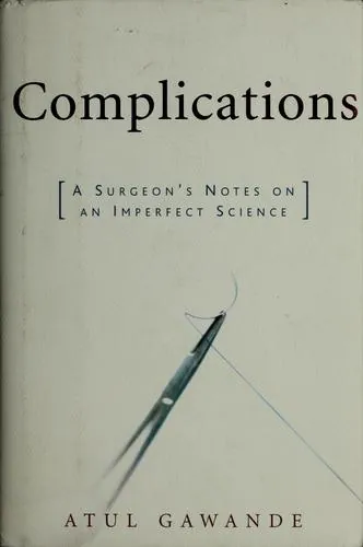 Complications: A Surgeon's Notes on an Imperfect Science by Atul Gawande book cover