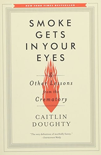 Smoke Gets in Your Eyes by Caitlin Doughty book cover
