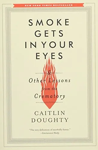 Smoke Gets in Your Eyes by Caitlin Doughty book cover
