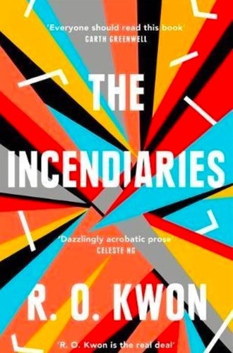 The Incendiaries by R.O. Kwon book cover
