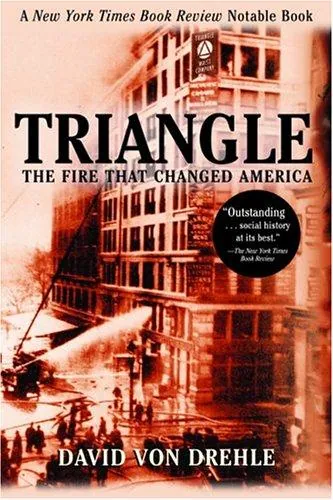 Triangle: The Fire That Changed America by David Von Drehle book cover