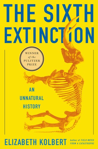 The Sixth Extinction: An Unnatural History by Elizabeth Kolbert book cover