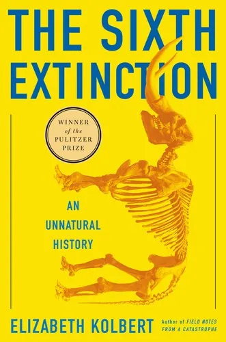The Sixth Extinction: An Unnatural History by Elizabeth Kolbert book cover