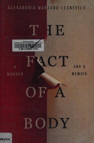 The Fact of a Body by Alexandria Marzano-Lesnevich book cover