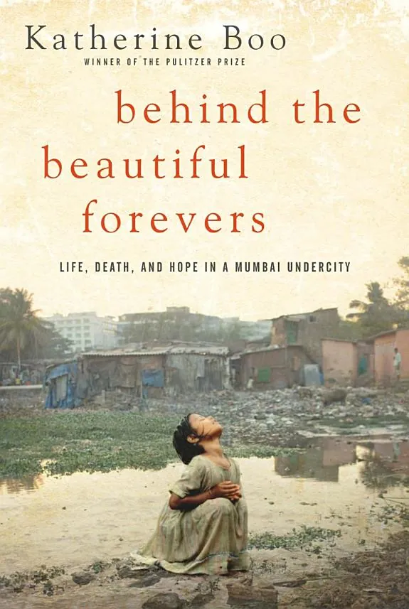 Behind the Beautiful Forevers by Katherine Boo book cover