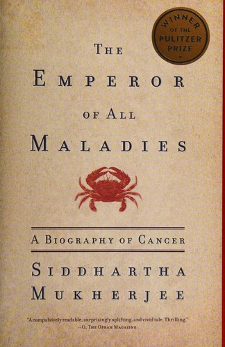 The Emperor of All Maladies