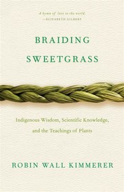 Braiding Sweetgrass: Indigenous Wisdom, Scientific Knowledge and the Teachings of Plants by Robin Wall Kimmerer book cover