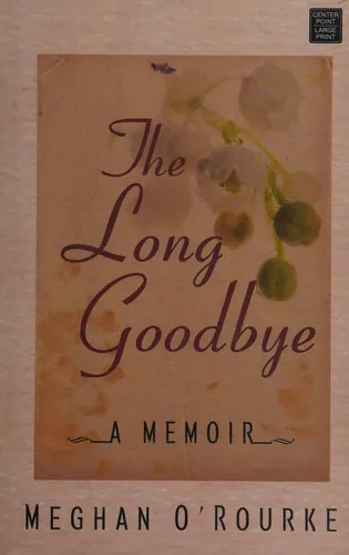 The Long Goodbye by Meghan O'Rourke book cover