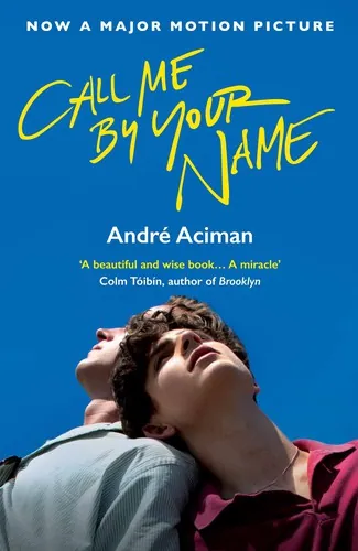 Call Me by Your Name by André Aciman book cover