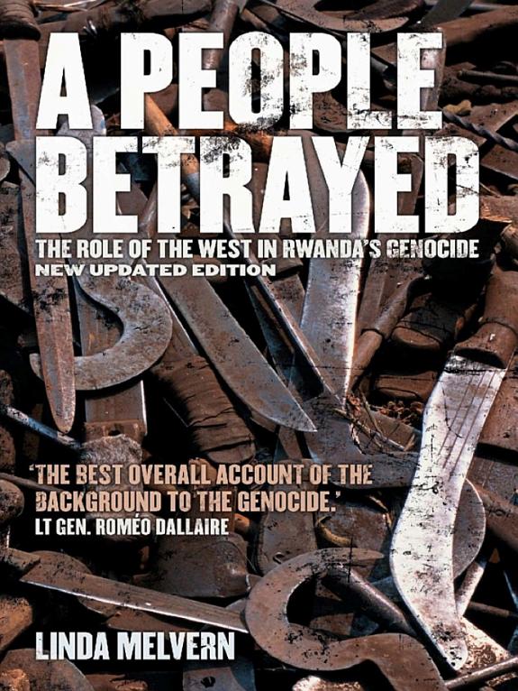 A People Betrayed: The Role of the West in Rwanda's Genocide by Linda Melvern book cover