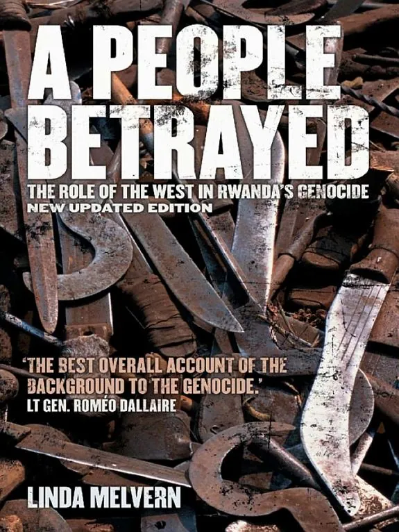 A People Betrayed: The Role of the West in Rwanda's Genocide by Linda Melvern book cover